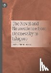 Straus, Nina Pelikan - The Novel and Neuroscience from Dostoevsky to Ishiguro