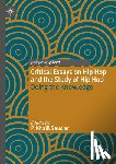  - Critical Essays on Hip Hop and the Study of Hip Hop