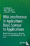  - RNA interference in Agriculture: Basic Science to Applications