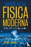 Granata, Carmine - Viaggio nella fisica moderna