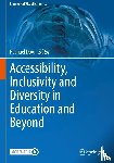  - Accessibility, Inclusivity and Diversity in Education and Beyond