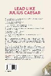 Vanderbroeck, Paul - Lead Like Julius Caesar