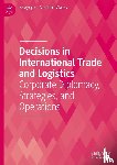 Zlatev, Vladimir, Rajagopal - Decisions in International Trade and Logistics