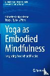  - Yoga as Embodied Mindfulness
