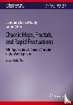 Li, Liangliang, Huang, Yu, Chen, Goong - Chaotic Maps, Fractals, and Rapid Fluctuations