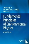 Rodrigues, Abel, Albuquerque Sardinha, Raul, Pita, Gabriel - Fundamental Principles of Environmental Physics