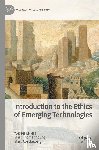 Reijers, Wessel, Young, Mark Thomas, Coeckelbergh, Mark - Introduction to the Ethics of Emerging Technologies