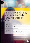  - Immigration, Identity, and Inclusion in the Lives of Faculty of Color