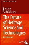  - The Future of Heritage Science and Technologies