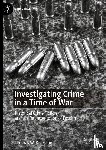 Kniesche, Thomas W. - Investigating Crime in a Time of War