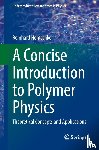 Hentschke, Reinhard - A Concise Introduction to Polymer Physics