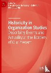  - Historicity in Organization Studies