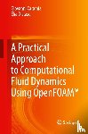 Caramia, Giovanni, Distaso, Elia - A Practical Approach to Computational Fluid Dynamics Using OpenFOAM®