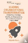 Reyes, Alejandro - Leading Organizational Transformation