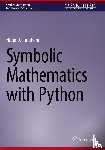 Junghenn, Hugo D. - Symbolic Mathematics with Python