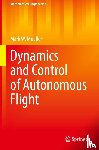 Mueller, Mark W. - Dynamics and Control of Autonomous Flight