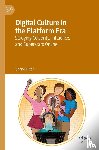 Tilton, Shane - Digital Culture in the Platform Era