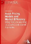 Kolari, James W., Liu, Wei, Huang, Jianhua Z., Liao, Huiling - Asset Pricing Models and Market Efficiency