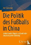 Gündo¿an, Ilker - Die Politik des Fußballs in China
