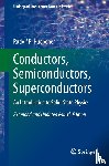 Huebener, Rudolf P. - Conductors, Semiconductors, Superconductors