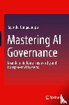 Gangavarapu, Rajendra - Mastering AI Governance