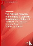 Ramesh, Sangaralingam - The Political Economy of Indonesia’s Economic Development, Volume I