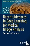 Chen, Yen-Wei, Lin, Lanfen, Jain, Rahul Kumar - Recent Advances in Deep Learning for Medical Image Analysis