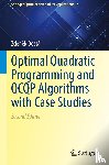 Dostál, Zden¿k - Optimal Quadratic Programming and QCQP Algorithms with Applications
