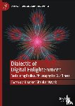  - Dialectic of Digital Enlightenment