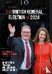 Ford, Robert, Bale, Tim, Jennings, Will, Surridge, Paula - The British General Election of 2024