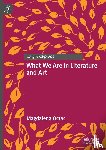 Ostas, Magdalena - What We Are in Literature and Art