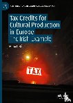 O'Brien, Maria - Tax Credits for Cultural Production in Europe