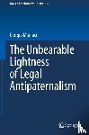 Maniaci, Giorgio - The Unbearable Lightness of Legal Antipaternalism