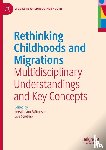  - Rethinking Childhoods and Migrations