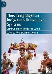  - Theorizing Nigerian Indigenous Knowledge Systems