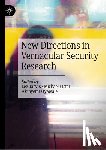  - New Directions in Vernacular Security Research