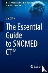 Bird, Linda - The Essential Guide to SNOMED CT®