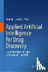  - Applied Artificial Intelligence for Drug Discovery