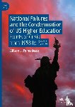 Palmadessa, Allison L. - National Failures and the Condemnation of US Higher Education