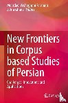  - New Frontiers in Corpus Based Studies of Persian