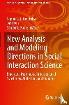  - New Analysis and Modeling Directions in Social Interaction Science