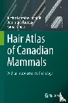 Fontaine-Topaloff, Justine, Fauteux, Dominique, Khidas, Kamal - Hair Atlas of Canadian Mammals