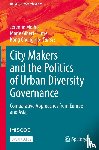  - City Makers and the Politics of Urban Diversity Governance