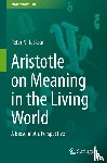 Jackson, Peter N. - Aristotle on Meaning in the Living World