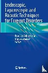  - Endoscopic, Laparoscopic and Robotic Techniques for Foregut Disorders