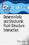 ¿Ani¿, Sun¿ica, Kuan, Jeffrey, Muha, Boris, Tawri, Krutika - Deterministic and Stochastic Fluid-Structure Interaction
