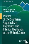 Stephenson, Steven L., Muzika, Rose-Marie - Forests of the Southern Appalachian Highlands and Interior Highlands of the United States