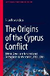 Panayiotides, Nicos - The Origins of the Cyprus Conflict
