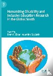  - Humanizing Disability and Inclusive Education Research in the Global South