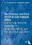 Gossel, Sean - The Promise and Peril of FDI in Sub-Saharan Africa